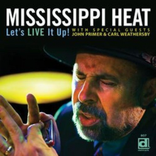 Mississippi Heat Feat. Lurrie Bell - Let's Live It Up