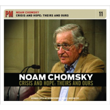 Chomsky, Noam - Crisis & Hope: Theirs and Ours