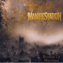 Manifestation - Burden of Mankind