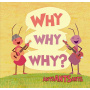 Ants Ants Ants - Why Why Why?