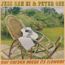 Sah Bi, Jess & Peter One - Our Garden Needs Its Flowers