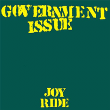 Government Issue - Joyride
