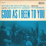 Howell, Steve & the Mighty Men - Good As I Been To You