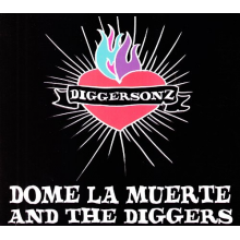 Dome La Muerte and the Diggers - Diggersonz