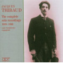 Thibaud, Jacques - Complete Solo Recordings