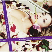 Church, Charlotte - Tissues & Issues