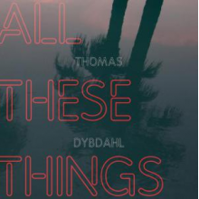 Dybdahl, Thomas - All These Things