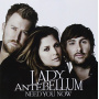 Lady Antebellum - Need You Now