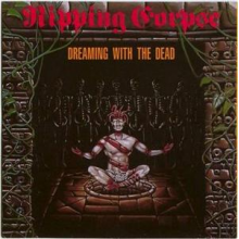 Ripping Corpse - Dreaming With the Dead