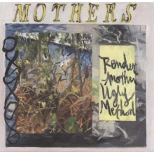 Mothers - Render Another Ugly Method