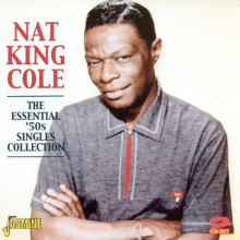 Cole, Nat King - The Essential 50's Singles Collection. 2cd's, 55 Tracks
