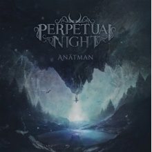 Perpetual Night - Anatman