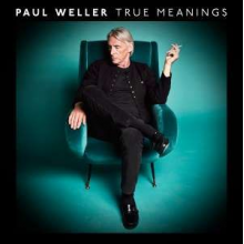 Weller, Paul - True Meanings