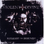 Violent Divine - Release the Hounds
