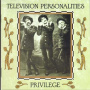 Television Personalities - Privilege