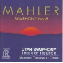 Utah Symphony Orchestra, Mormon Tabernacle Choir, Thierry Fischer - Mahler Symphony No. 8