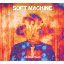 Soft Machine - Hidden Details