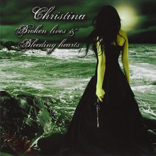 Christina - Broken Lives and Bleeding Hearts