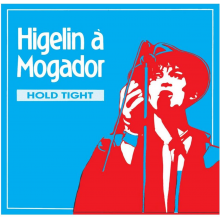 Higelin - Higelin a Mogador - Hold Tight