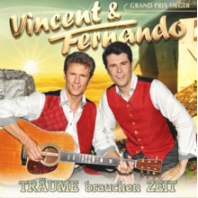 Vincent & Fernando - Traume Brauchen Zeit