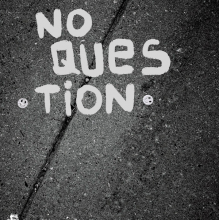 No Question - No Question