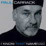 Carrack, Paul - I Know That Name =Coll.=