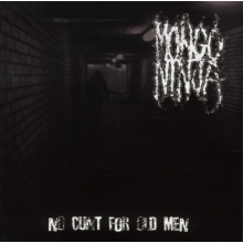 Mongo Ninja - No Cunt For Old Men