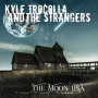 Trocolla, Kyle & the Strangers - The Moon Usa