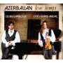 Sariboga, Ozan & Utku Baris Andac - Azerbaijan Love Songs