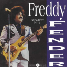 Fender, Freddy - Greatest Hits