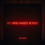 Pale Waves - My Mind Makes Noises
