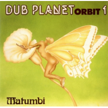 Matumbi - Dub Planet Orbit 1