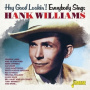Various - Hey Good Lookin'! Everybody Sings Hank Williams