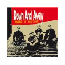 Down & Away - Make It Matter