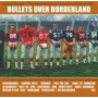 Various - Bullets Over Borderland