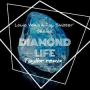 Vega, Louie & Jay Siniste - Diamond Life -1-