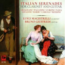 Magistrelli, Luigi & Bruno Giuffredi - Italian Serenades For Clarinet and Guitar
