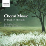 Howells, H. - Choral Music