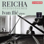 Ilic, Ivan - Reicha Rediscovered