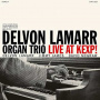 Lamarr, Delvon -Organ Trio- - Live At Kexp!