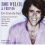 Welch, Bob & Friends - Live At the Roxy