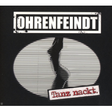 Ohrenfeindt - Tanz Nackt