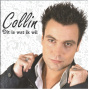 Collin - Dit is Wat Ik Wil