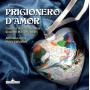Aberdeen Early Music Collective - Prigionero D'amor