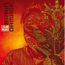 Brain Damage - Ya No Mas!