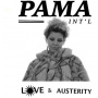 Pama International - Love & Austerity