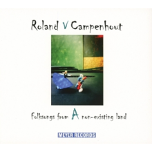 Roland Van Campenhout - Folksongs From a Non-Existing Land