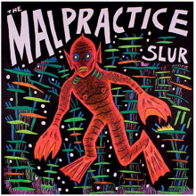 Malpractice - Slur