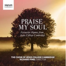 Jesus College, Cambridge, the Choir of - Praise My Soul