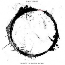 Vincent, Robert - I`Ll Make the Most of My Sins